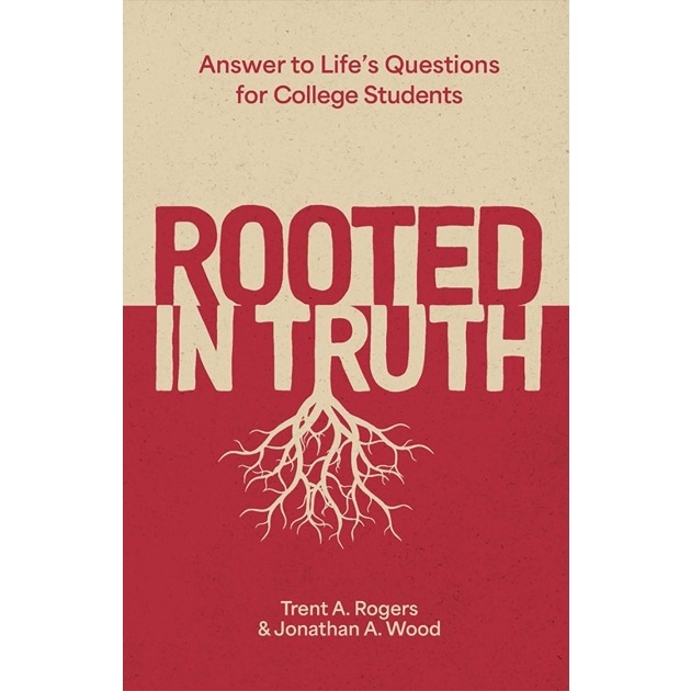 Rooted in Truth - Answers to Life's Questions for College Students